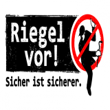 Riegel vor!